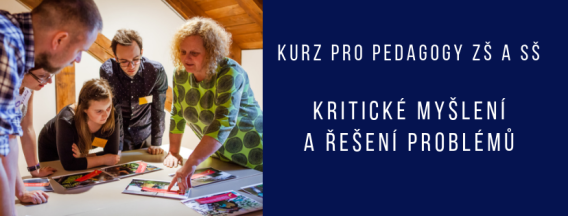 NABÍDKA KURZU: Kritické myšlení a řešení problémů