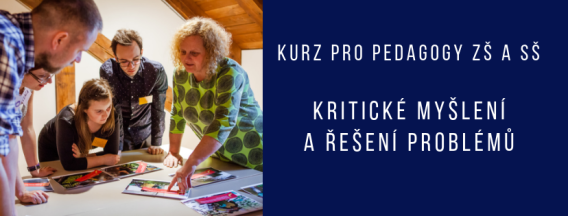 NABÍDKA KURZU: Kritické myšlení a řešení problémů