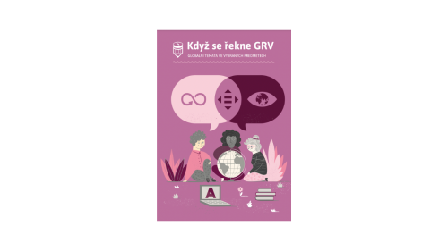 Když se řekne GRV – globální témata ve vybraných předmětech
